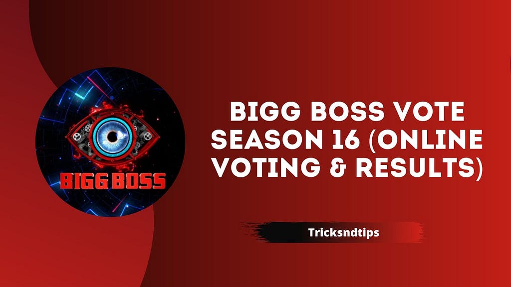 Bigg Boss Vote Season 16 (Online Voting & Results) Live *