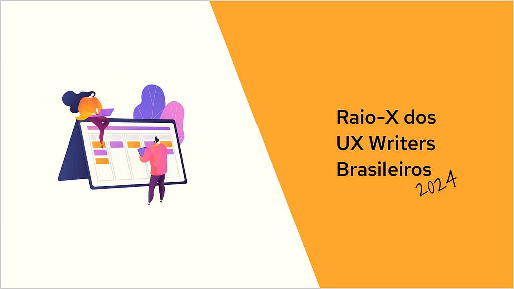 Raio-X dos UX Writers Brasileiros em 2024, Eleição de Trump e UX, Design Systems em 2024