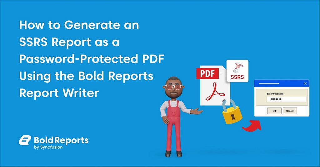 How to Generate an SSRS Report as a Password-Protected PDF Using the Bold Reports Report Writer.