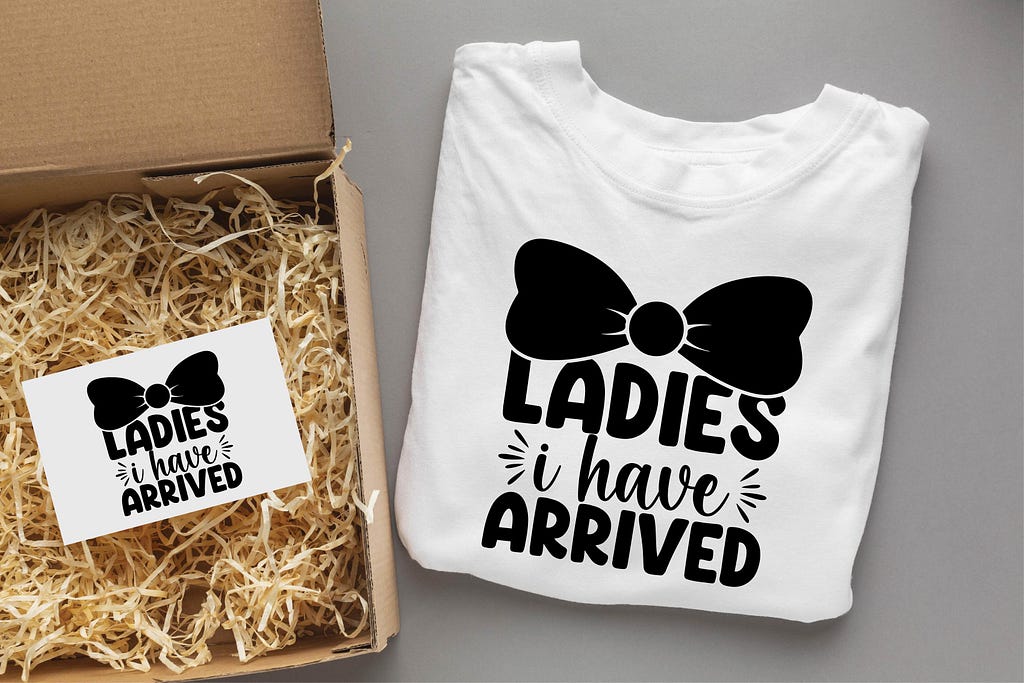 Ladies I Have Arrived/Baby Svg Illustration Designs de T-shirts Par svgdesignsstore07