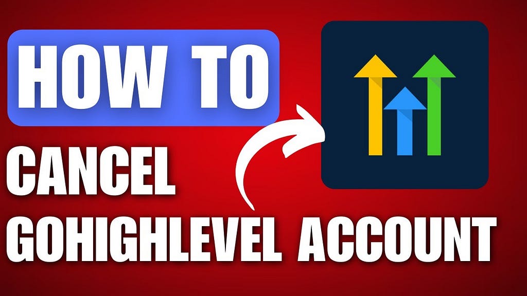 How to Cancel Gohighlevel: Easy Step-by-Step Guide