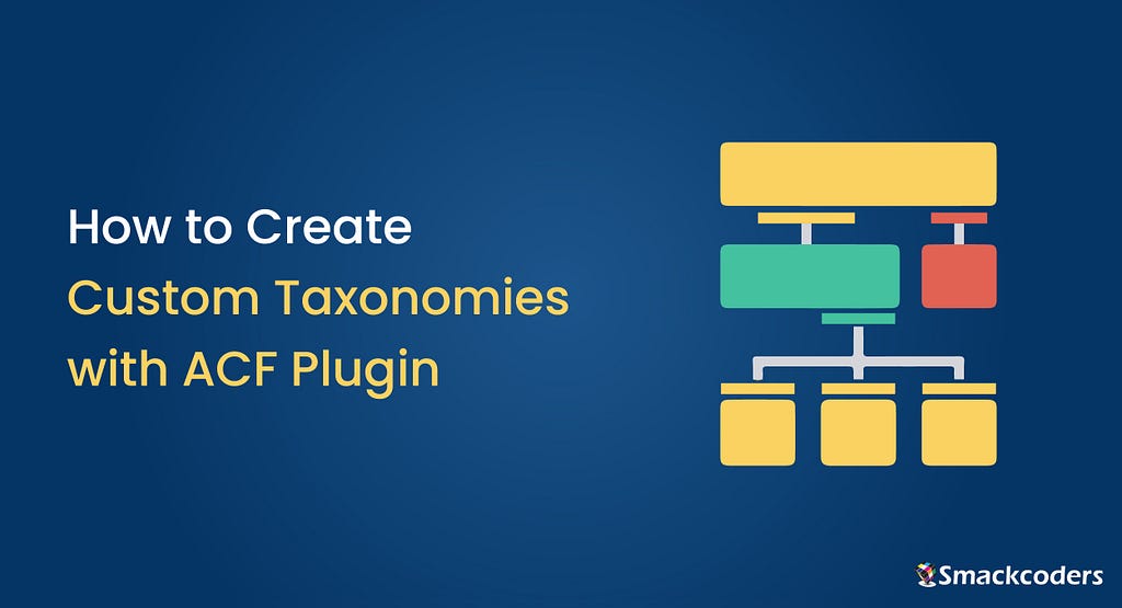 How to Create Custom Taxonomies with ACF Plugin