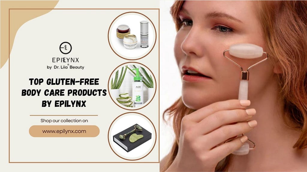 Top Gluten-Free Body Care Products by EpiLynx