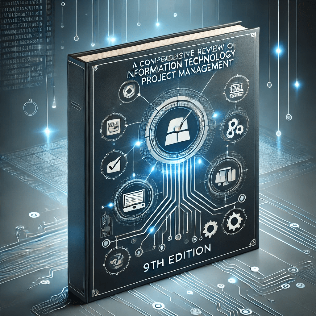 A Comprehensive Review of Information Technology Project Management, 9th Edition