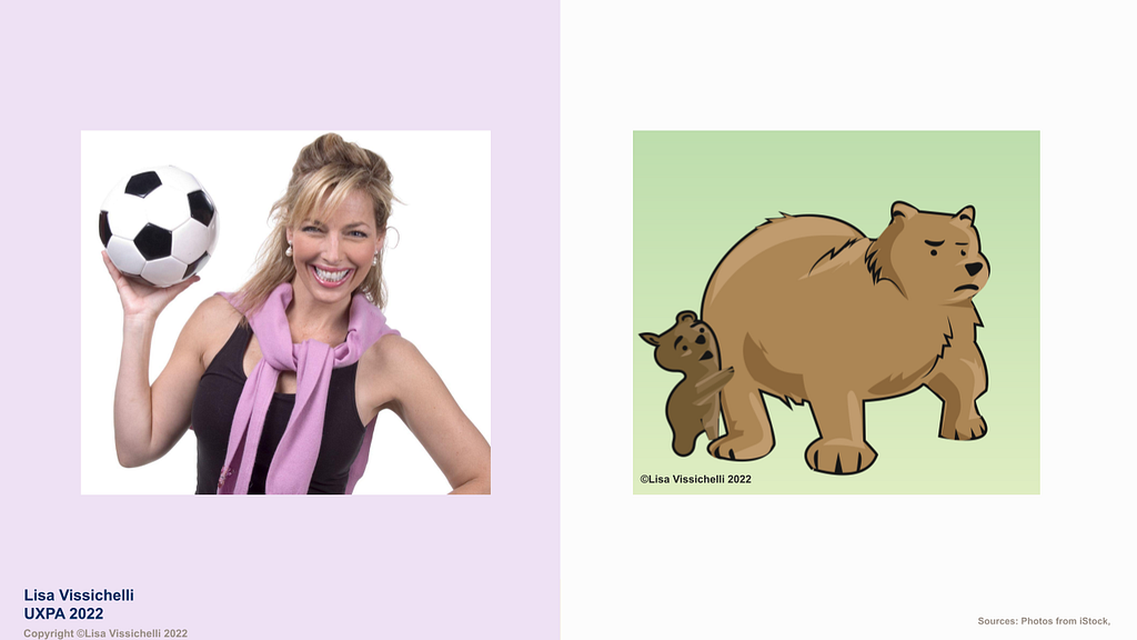 Figure 2. Slide courtesy of Lisa Vissichelli of two images that could be used for a persona: a suburban soccer mom and a bear with a cub.