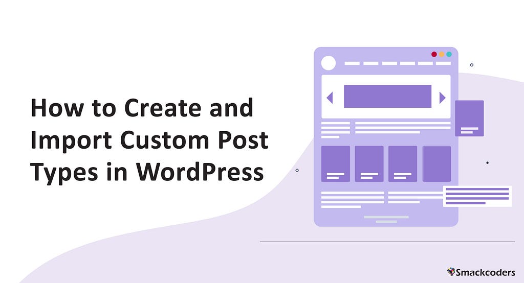 How to Create and Import Custom Post Types in WordPress