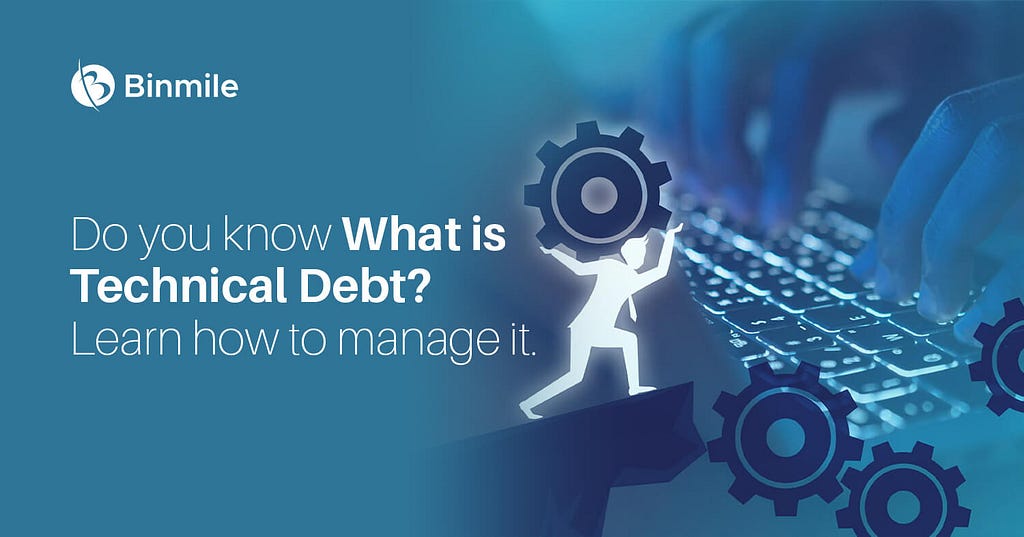 Understand and Manage Technical Debt In Software Development