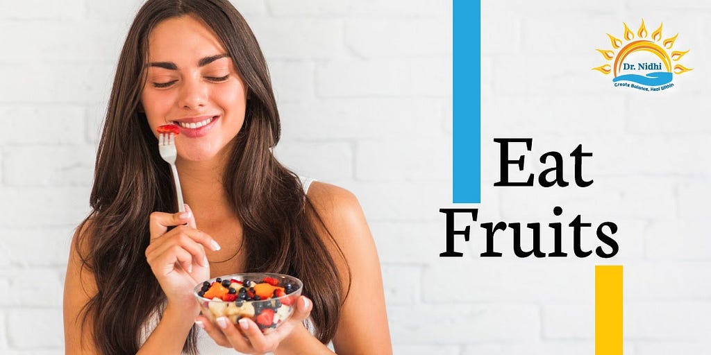 Eat Fruits | 7 Tips to Live Long and Live Healthy | PHCC | Holistic Healing | Natural Remedies | Homeopathy | Dr. Nidhi |