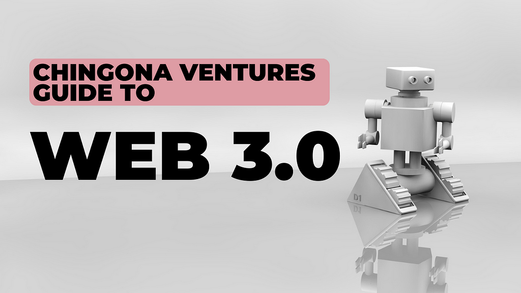 Text “Chingona Ventures Guide to Web 3.0” is aligned to the left of a grey robot