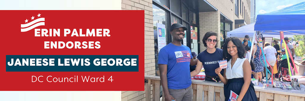 A picture of Erin and Janeese on Kennedy Street with text “Erin Palmer Endorses Janeese Lewis George DC Council Ward 4”