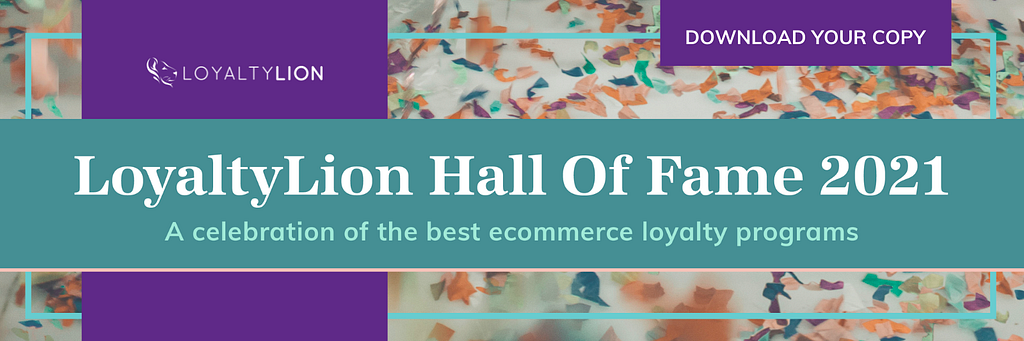 Banner of LoyaltyLion’s Hall of Fame video featuring the best loyalty programs of 2021