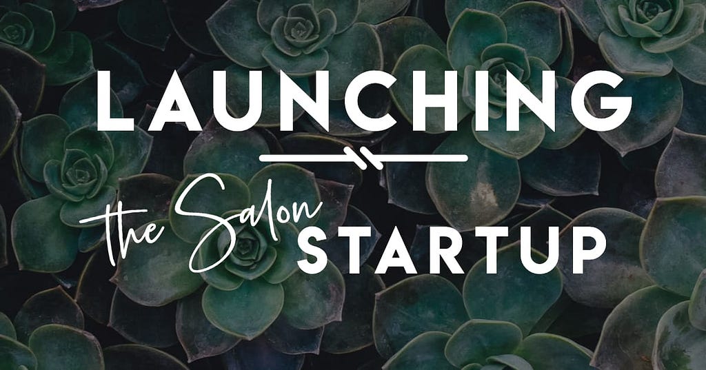 Launching a new online business — a complete process for The Salon Startup