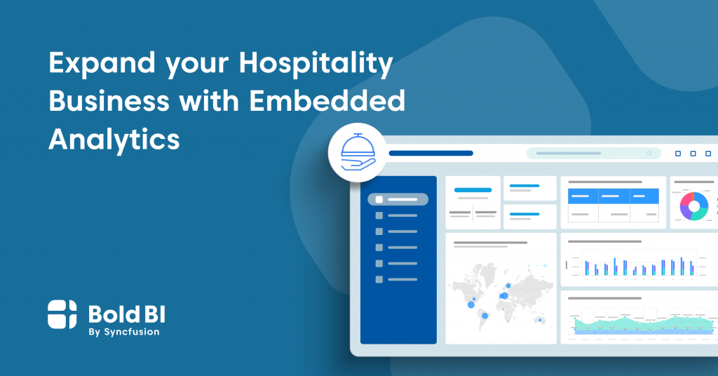 Expand Your Hospitality Business with Embedded Analytics