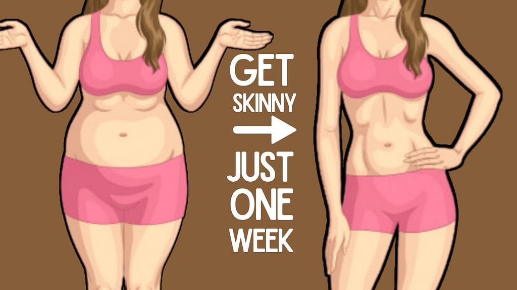 How to Get Skinny Fast  