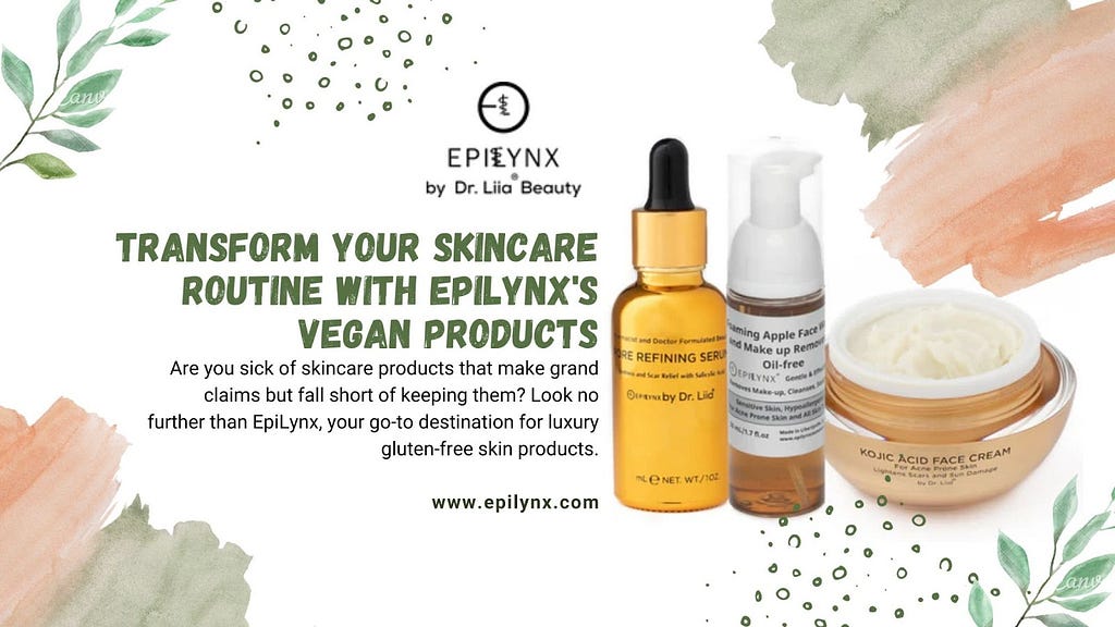 Transform Your Skincare Routine with EpiLynx’s Vegan Products