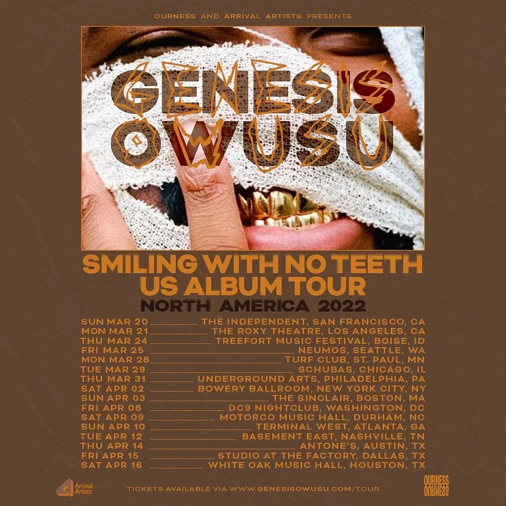 A tour poster in brown and orange colour, featuring the cover image of Genesis Owusu’s album Smiling With No Teeth which includes the head of Genesis wrapped in bandages with only smiling gold teeth emerging from behind them.