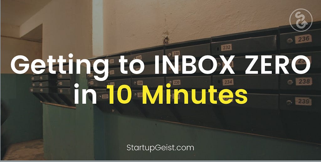 Inbox Zero - StartupGeist Blog