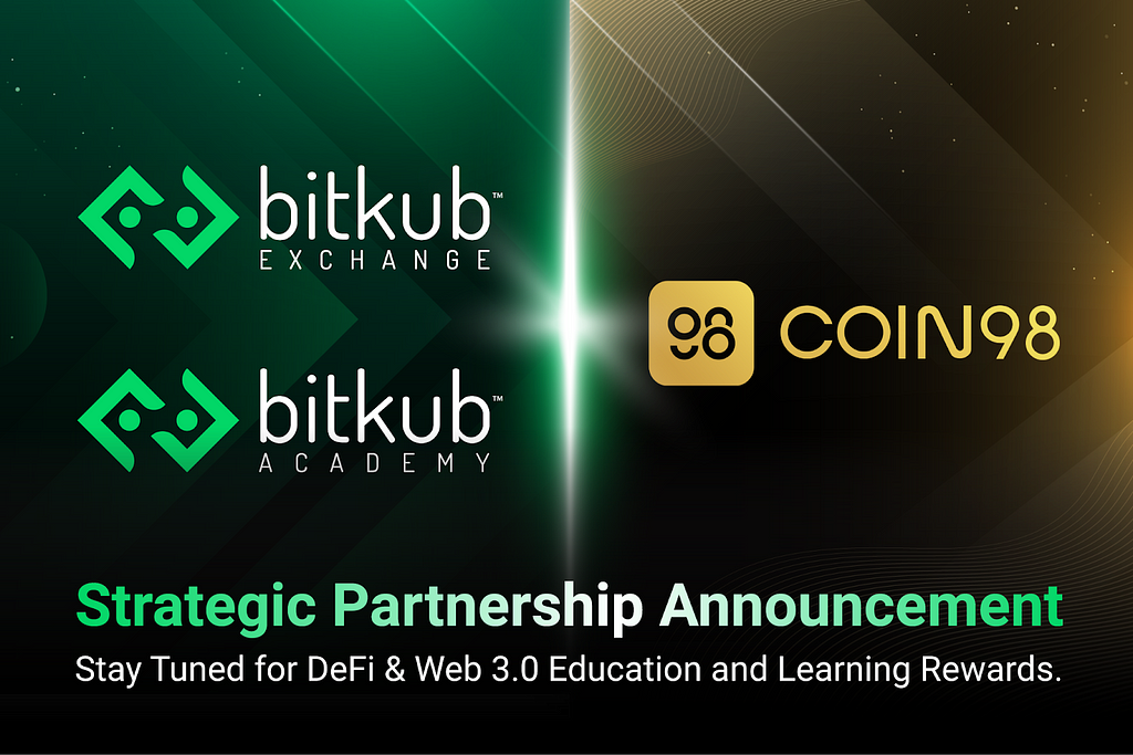 Bitkub Exchange และ Bitkub Academy ประกาศความร่วมมือกับ Coin98…