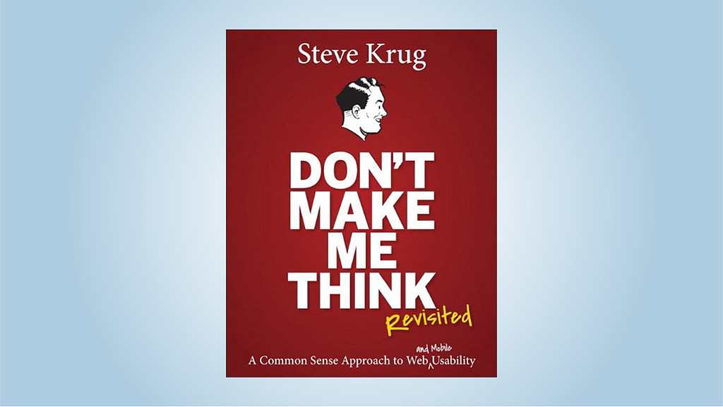 What I Learned from "Don't Make Me Think"