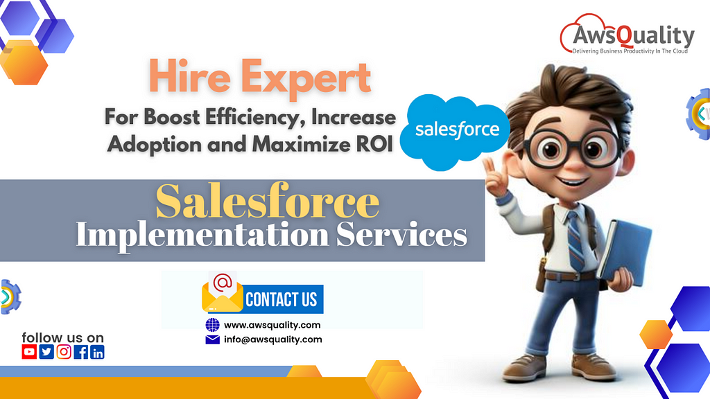 https://www.awsquality.com/salesforce-implementation-services-benefits-and-more/