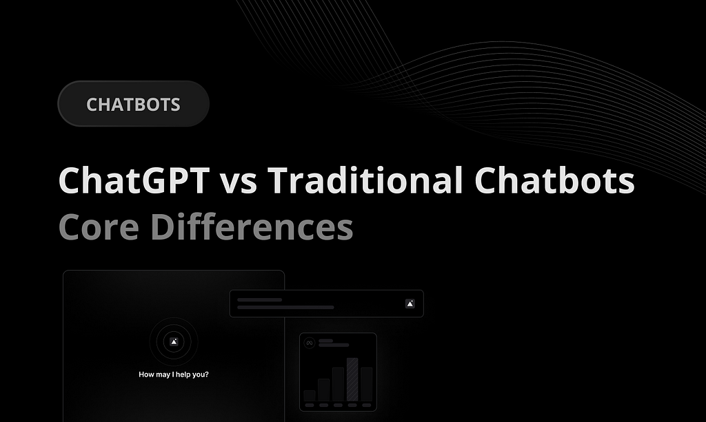 ChatGPT Vs. Traditional Chatbots: Discover the Key Differences