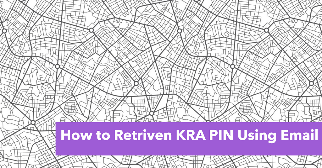 How to Retriven KRA PIN Using Email