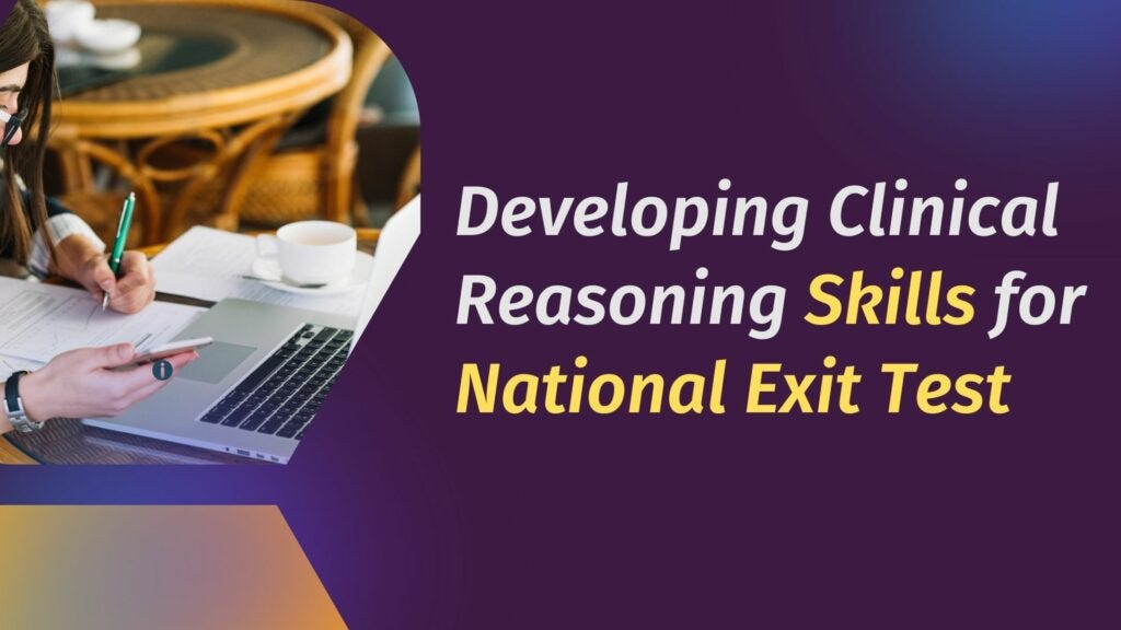 How to develop clinical reasoning skills for NExT