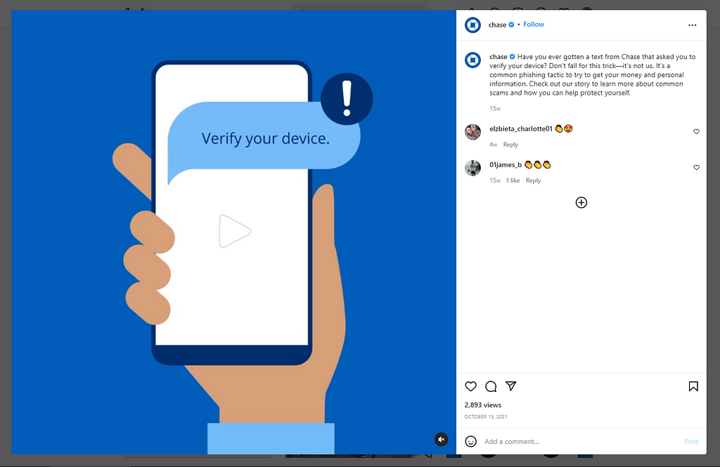 The Chase bank establishes trust with their clients by providing them by educating them on the importance of verifying their devices. The Instagram post serves to tell people about common scams and ways to protect yourself.