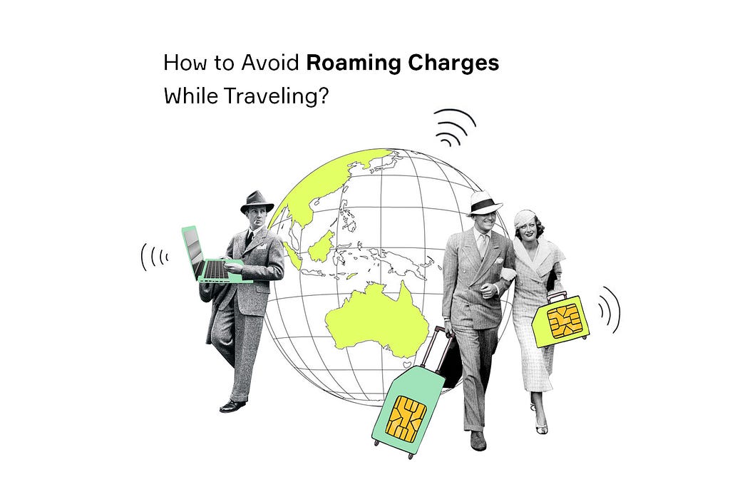 5 Proven Methods to Avoid Roaming Charges While Travelling