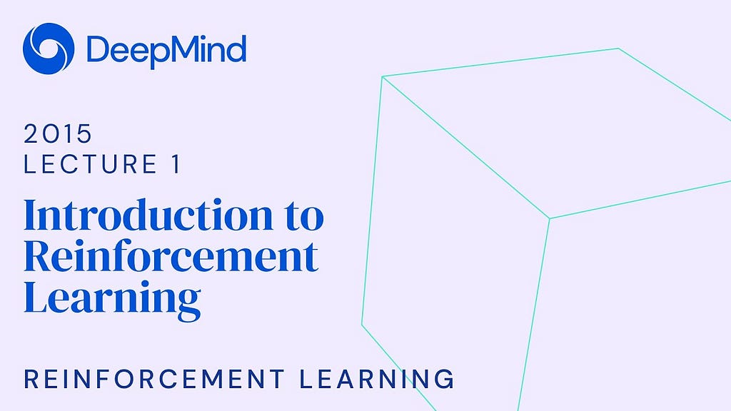 Introduction to Reinforcement Learning with David Silver