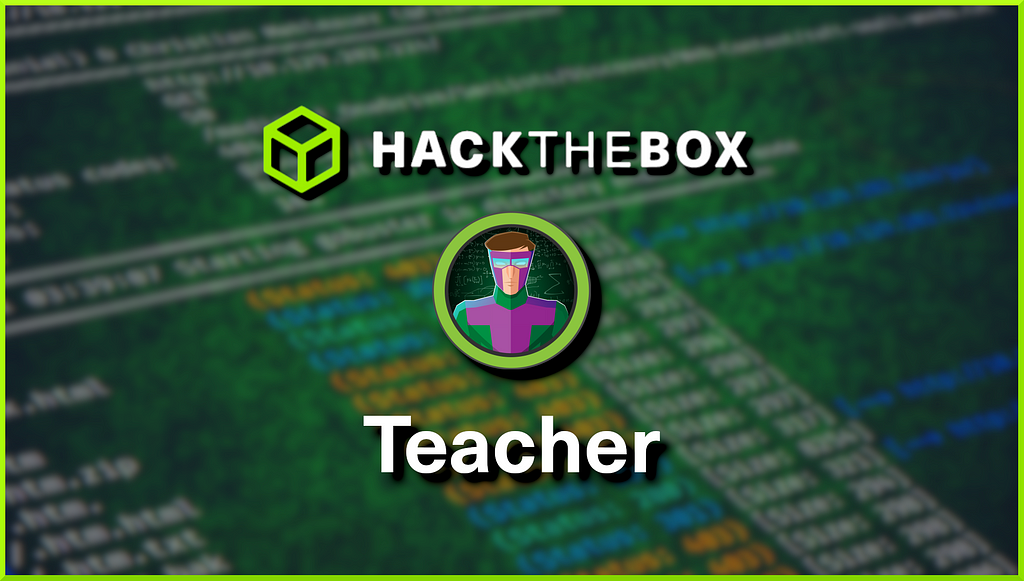Hack The Box Teacher Writeup