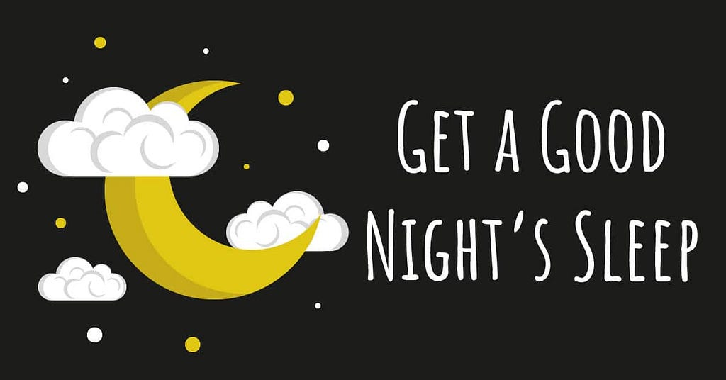 Get a good night’s sleep written next to a cartoon moon over a black background.
