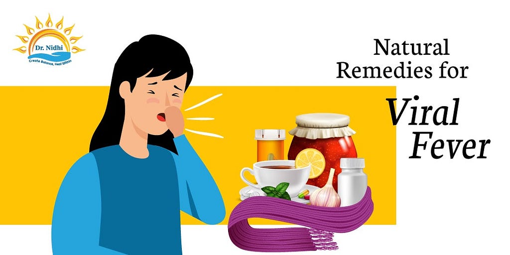 Natural Remedies for Viral Fever | PHCC | Holistic Healing | Homeopathy | Dr. Nidhi | Natural Remedies |
