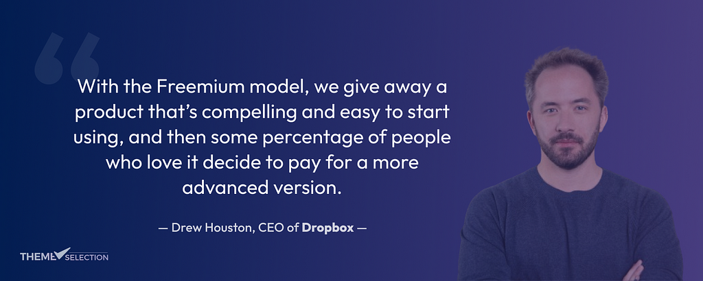 Drew Houston Quote on Freemium Model