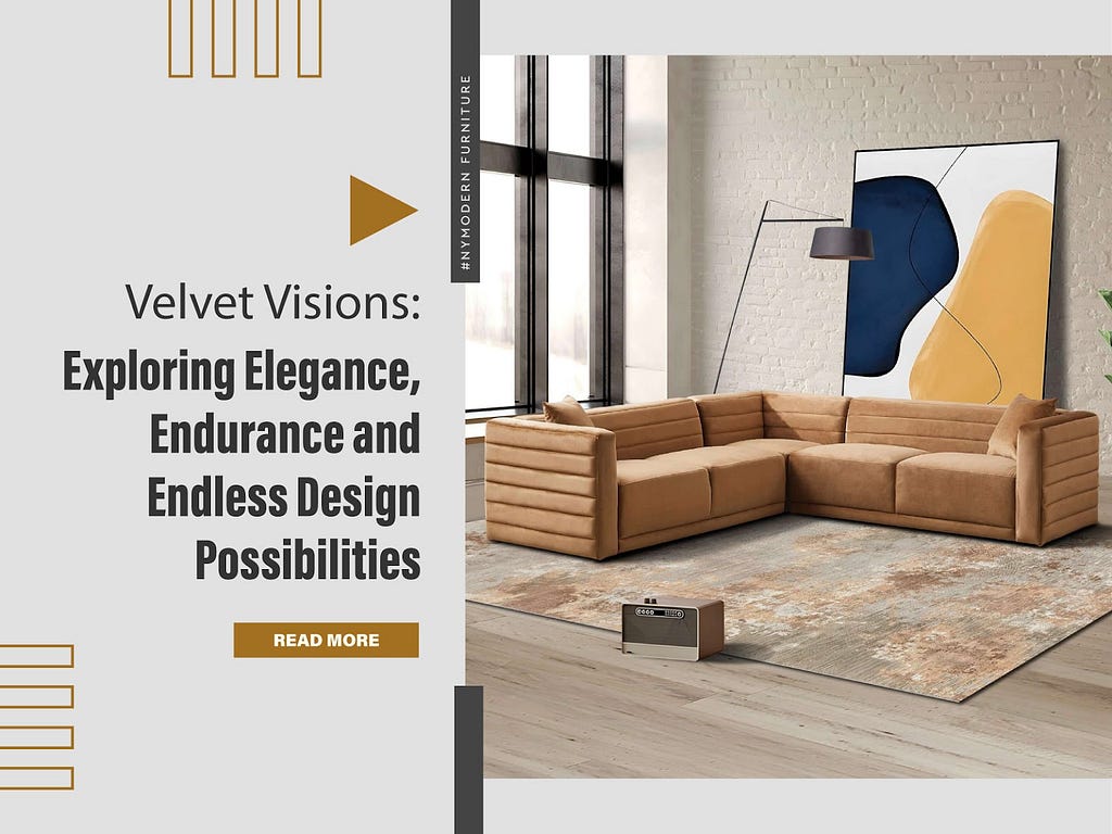 Velvet Visions: Exploring Elegance, Endurance, and Endless Design Possibilities