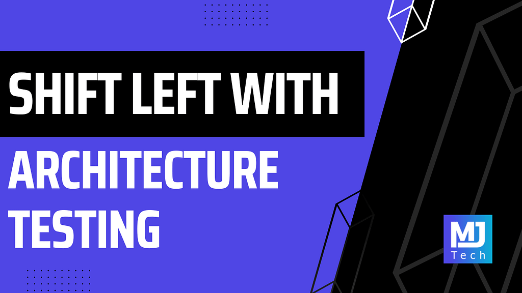 Shift Left With Architecture Testing in .NET