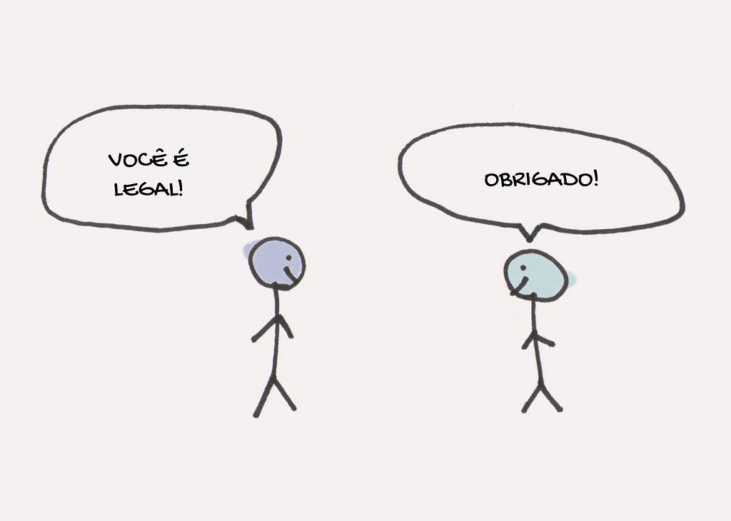 Dois bonecos representando pessoas, o primeiro à esquerda está dizendo "você é legal". O da direita está respondendo "obrigado!".