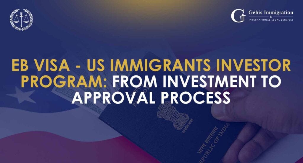 US Investor Program for EB Visas: Investment to Approval Process
