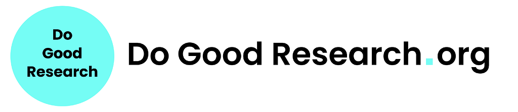 ‘Do Good Research’ logo and header. Turquoise circle with bold letters ‘Do Good Research’ inside and Do Good Research.Org heading written next to it.