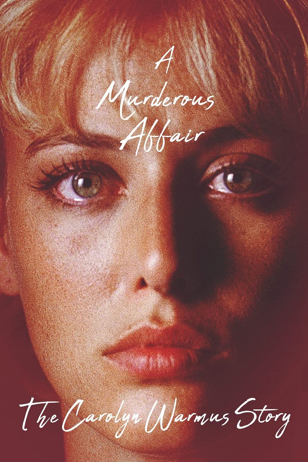 A Murderous Affair: The Carolyn Warmus Story (1992) | Poster