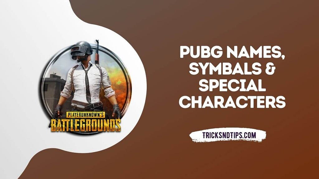 PUBG Names: PUBG Symbols & Special Characters (Latest 2023)