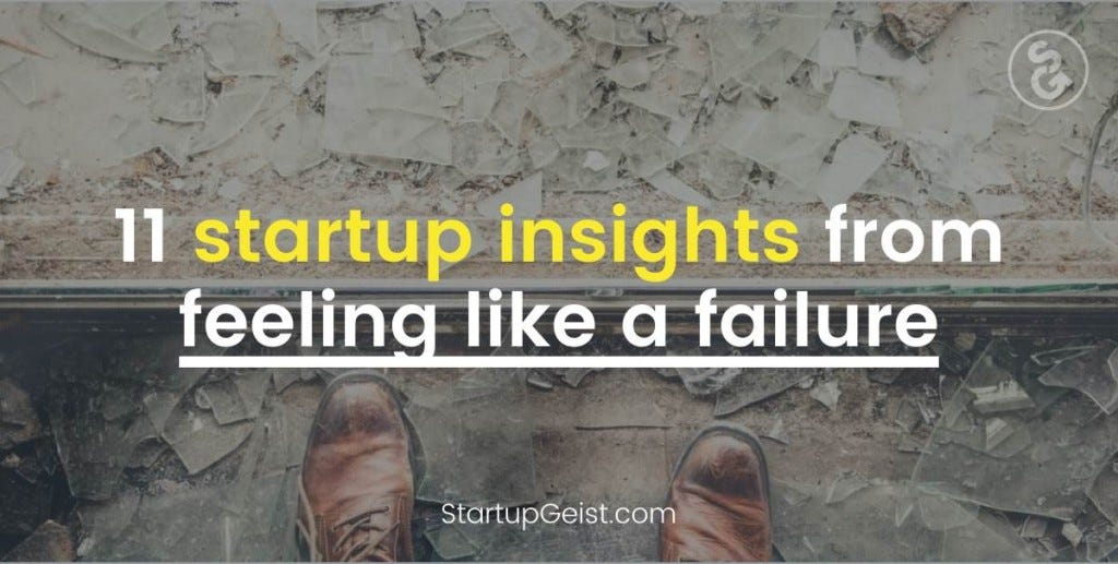 57 11 startup insights from feeling like a failure