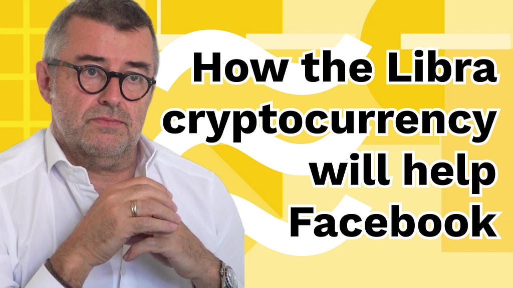 How the Libra cryptocurrency will help Facebook