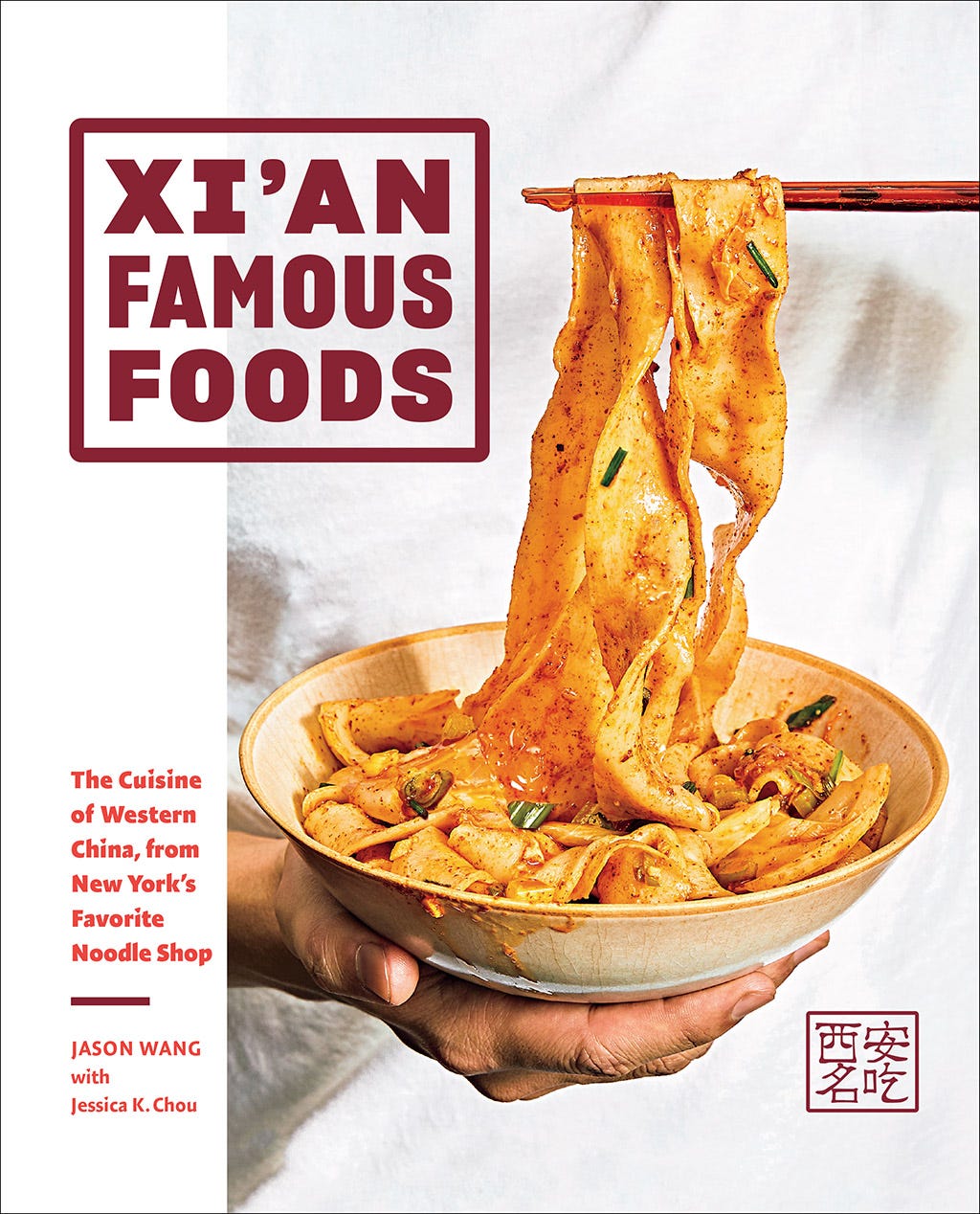 PDF Xi'an Famous Foods: The Cuisine of Western China, from New York's Favorite Noodle Shop By Jason Wang
