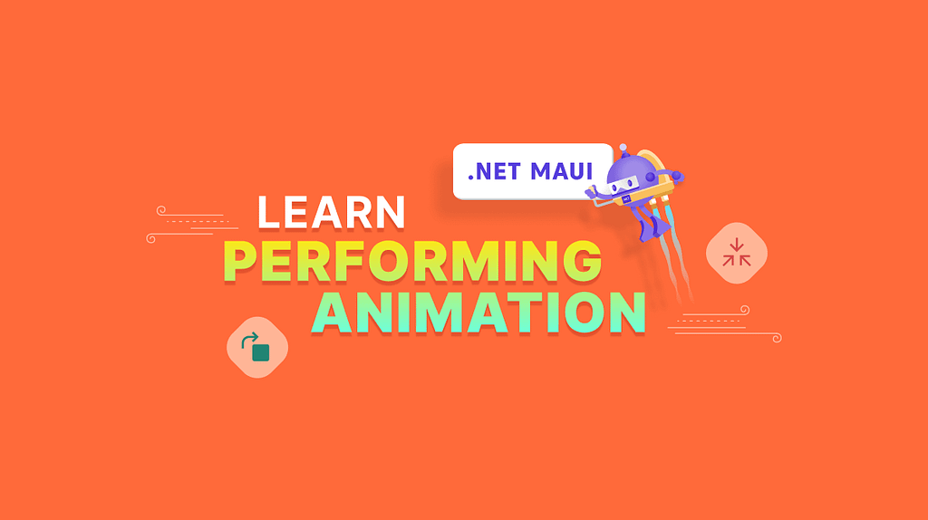 Learn Performing Animation in .NET MAUI: Part 1