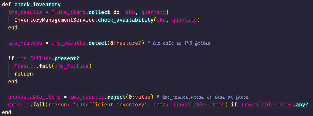 This version handles the fact that each InventoryManagementService `available?` call also returns a result, and fails the ShoppingCartService’s result if any of those failed. If they succeeded, it checks which ones returned a `false` value indicating that the line wasn’t available.