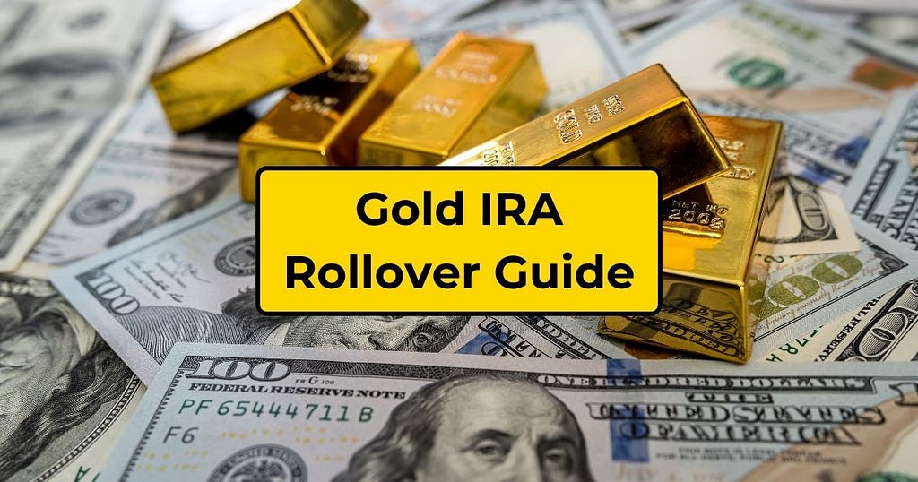 The ultimate gold IRA rollover guide