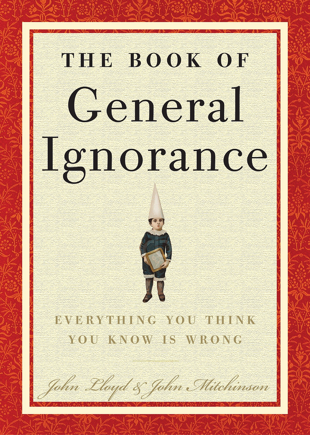 The Book of General Ignorance: Everything You Think You Know Is Wrong