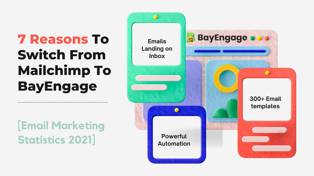 Why switch from Mailchimp to BayEngage?