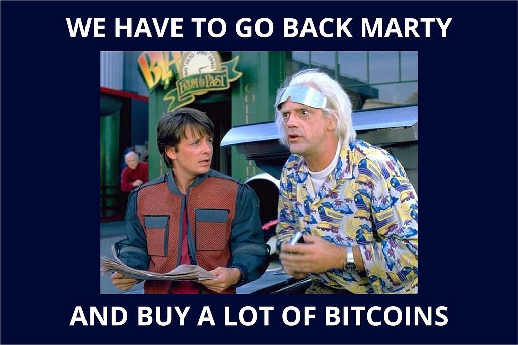 We have to go back, Marty, and buy a lot of BTC.